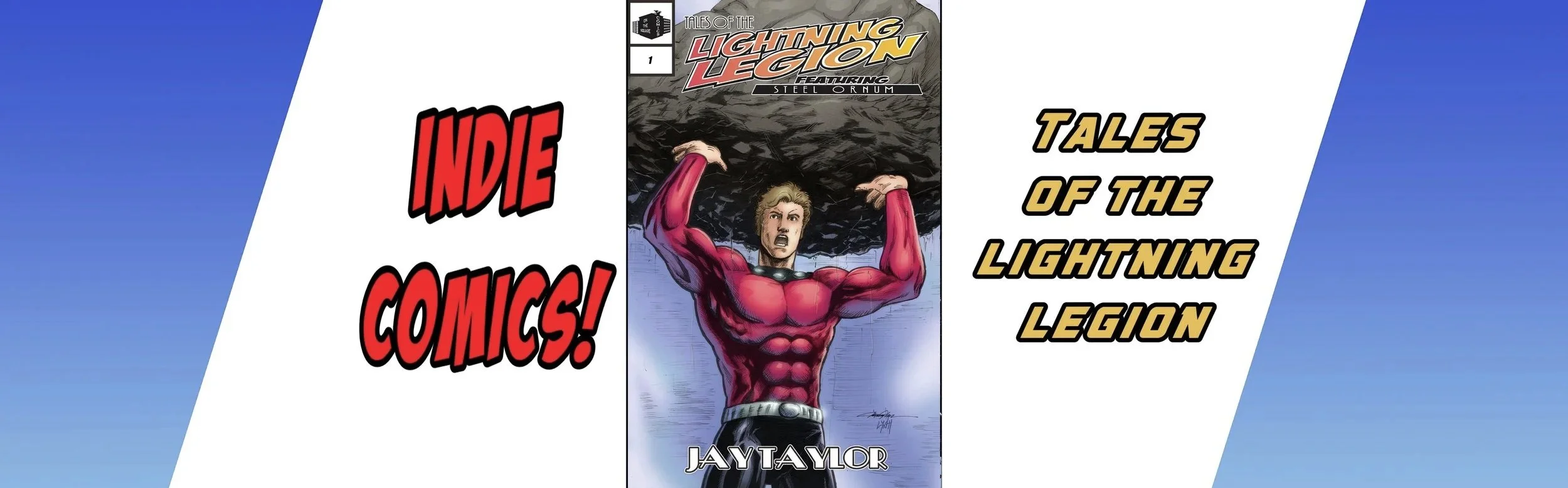 A comic book cover featuring a muscular man with blond hair and a red suit lifting a large boulder. The text on the cover reads 'Tales of the Lightning Legion' and 'Steel Ornum'. The side text says 'Indie Comics!' and 'Tales of the Lightning Legion'.