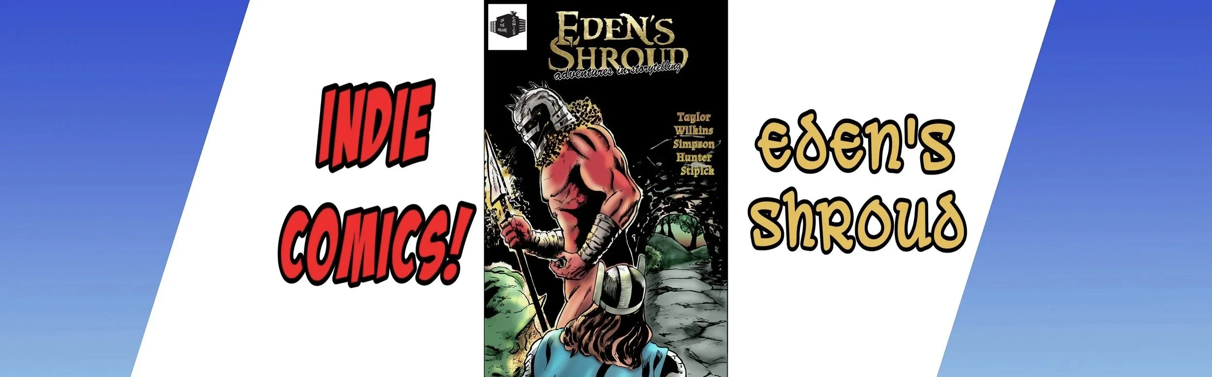 A comic book cover for 'Eden's Shroud' featuring a muscular figure with a helmet and spear, standing on a path with a woman with brown hair Watching in the foreground. Surrounding text includes 'INDIE COMICS!' on the left and 'Eden's Shroud' on the r