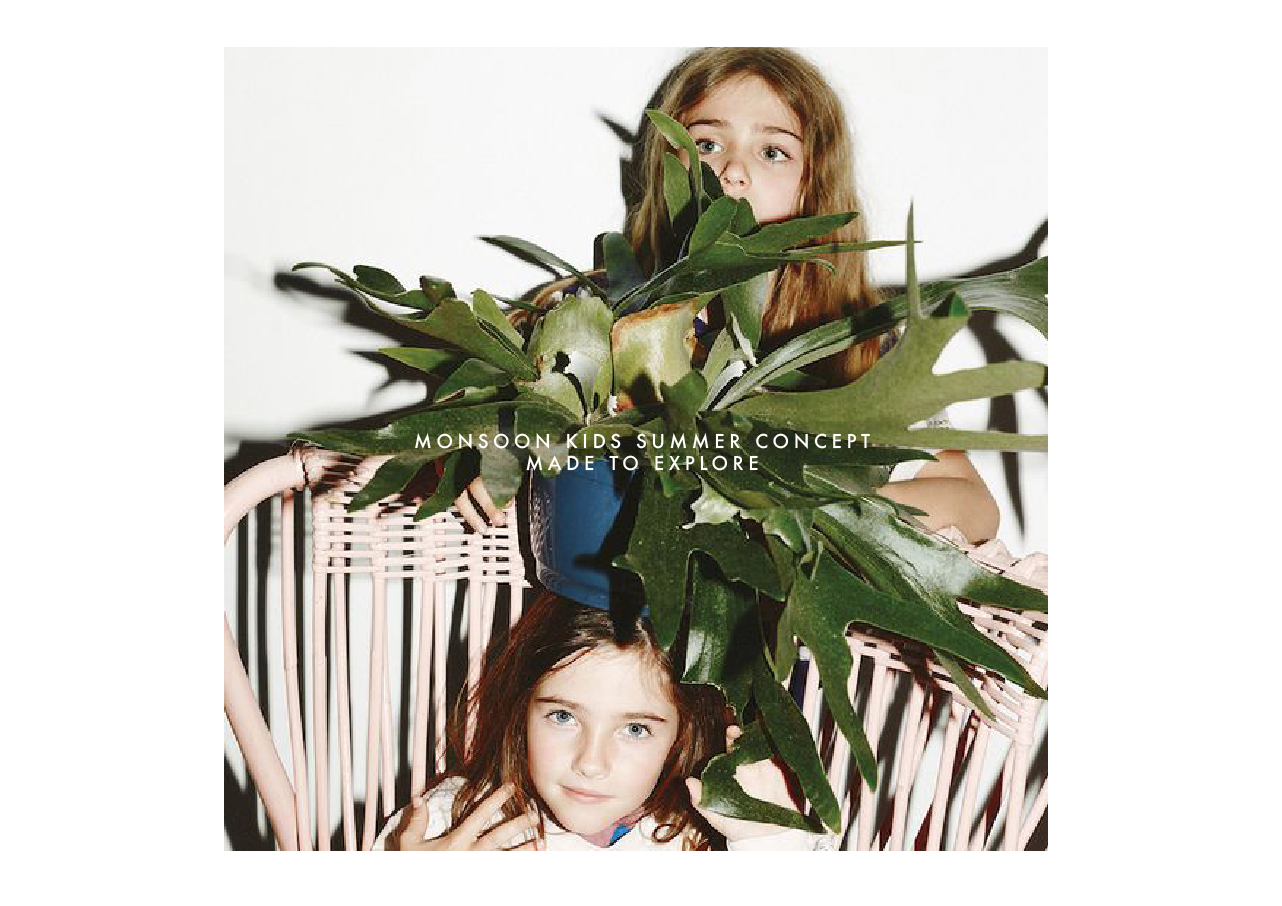 MONSOON KIDS - SUMMER19 CONCEPT