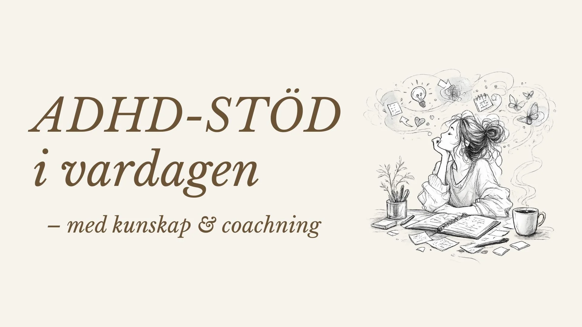 Varför jag startade adhd-stöd i vardagen