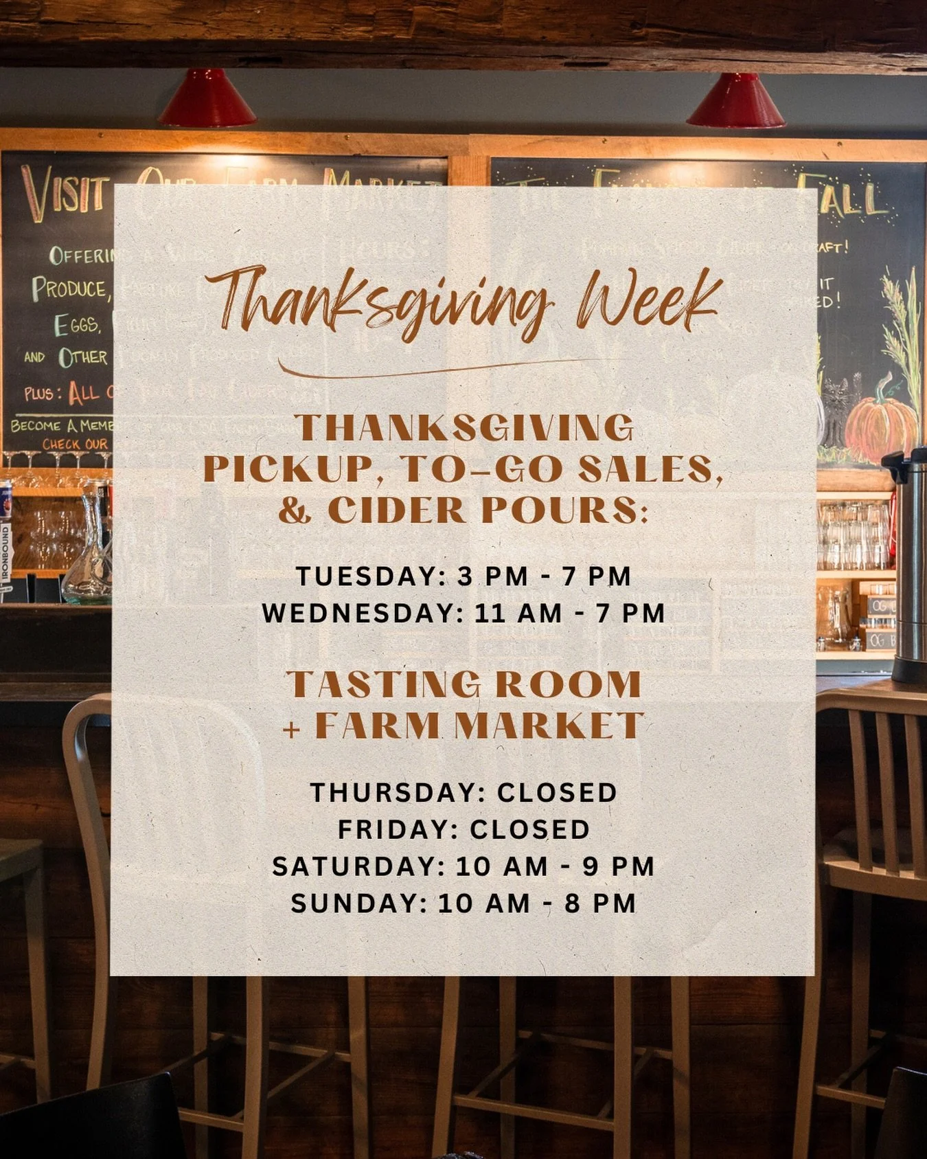 We&rsquo;re in the Thanksgiving home stretch, folks! Stop in Tuesday and Wednesday for produce, cider and wine, and sick around for a glass of what&rsquo;s on tap before diving into holiday prep. 

We&rsquo;ll be CLOSED Thursday and Friday, and open 