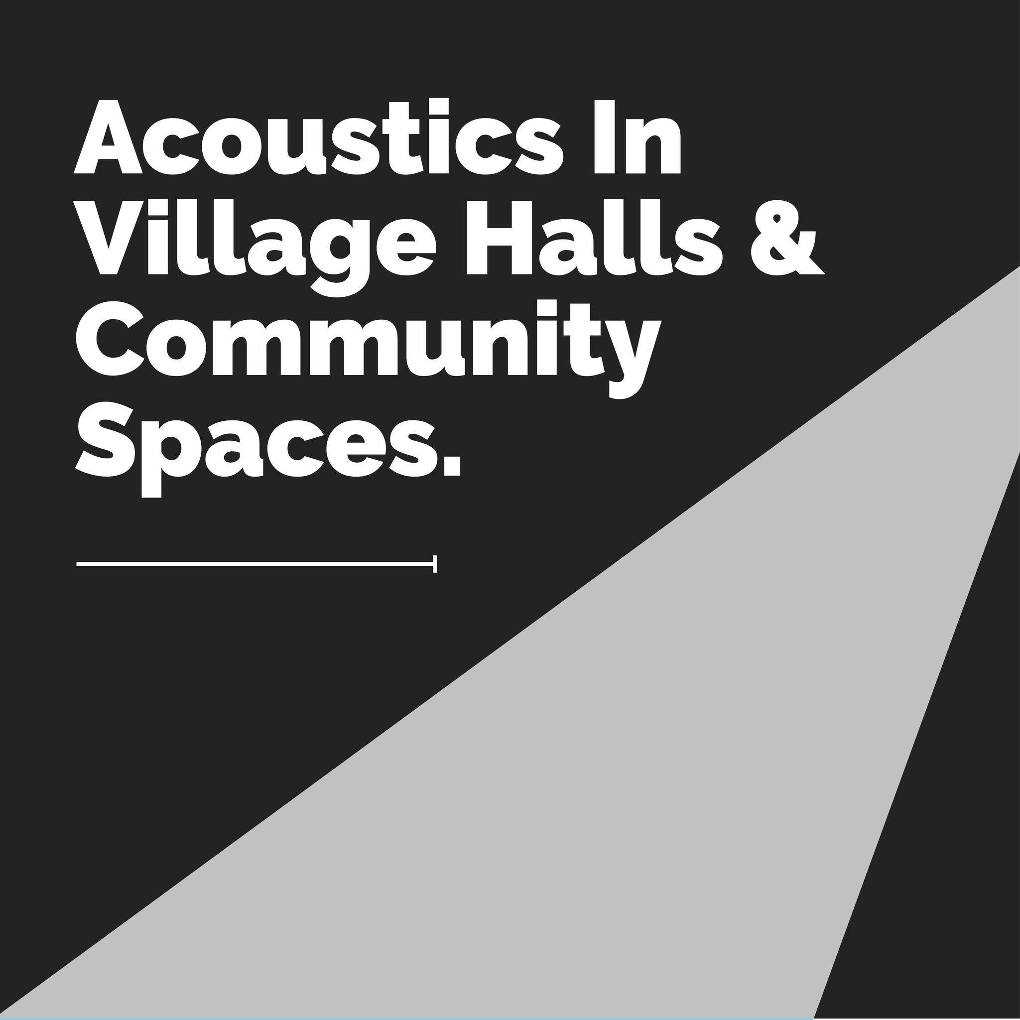 Village halls commonly face acoustic challenges due to their 
multi-purpose nature and architectural design. The expansive, open layouts and predominantly hard surfaces contribute to excessive reverberation and echo, making it difficult for speakers 