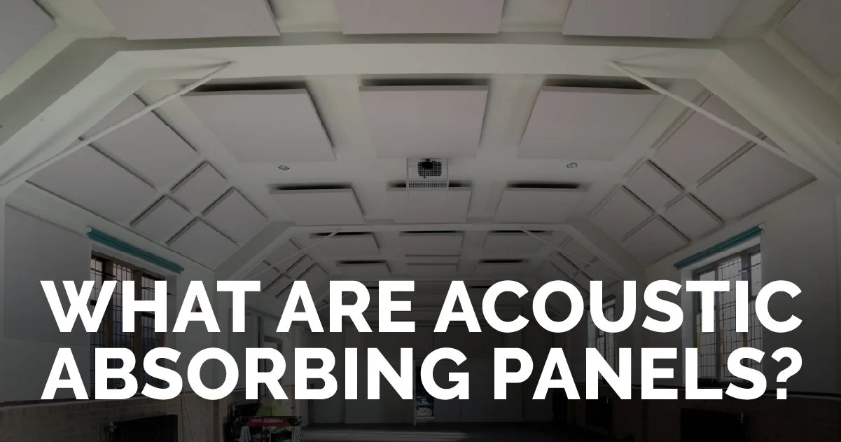 What are Acoustic Absorbing Panels?