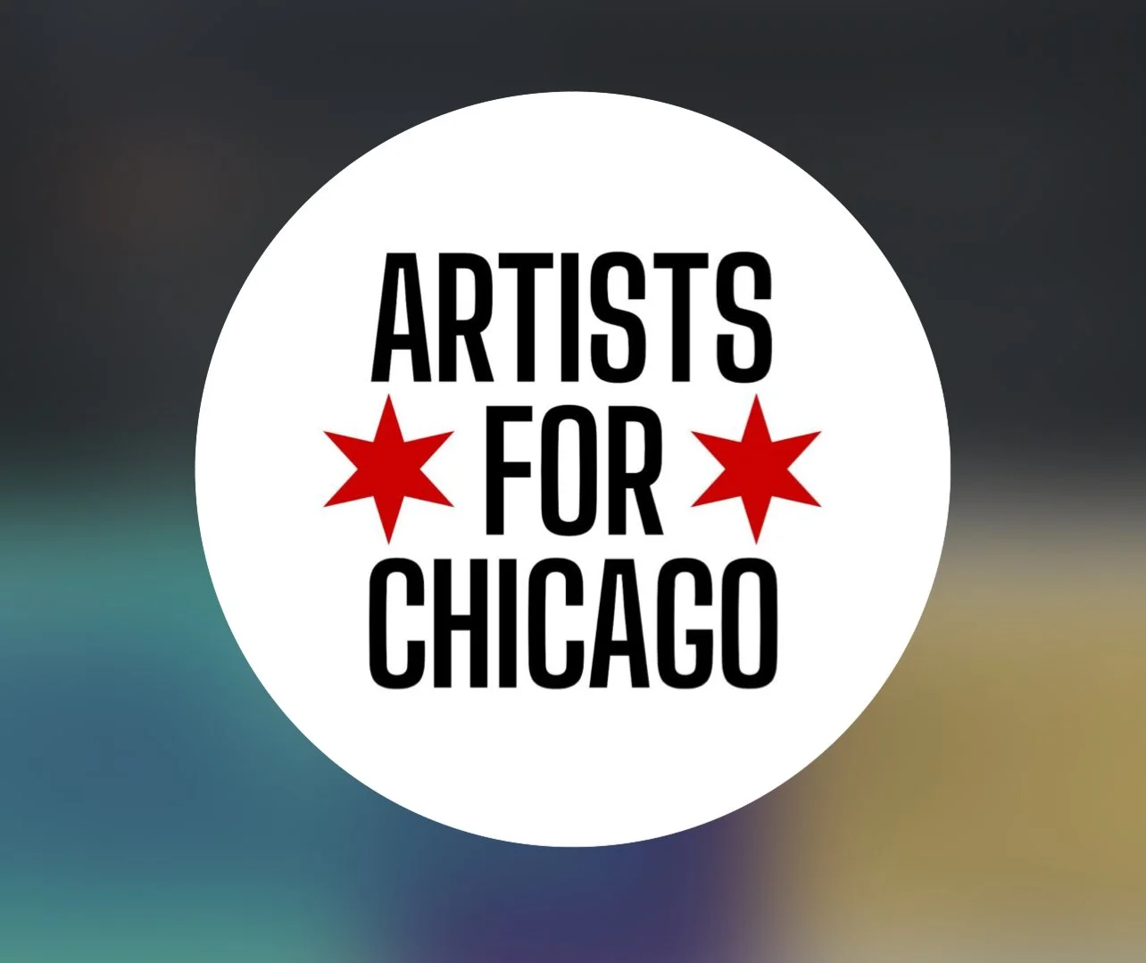 Logo with black text reading 'Artists for Chicago' inside a white circle, with two red stars on either side of the words 'for' and a blurred colorful background.