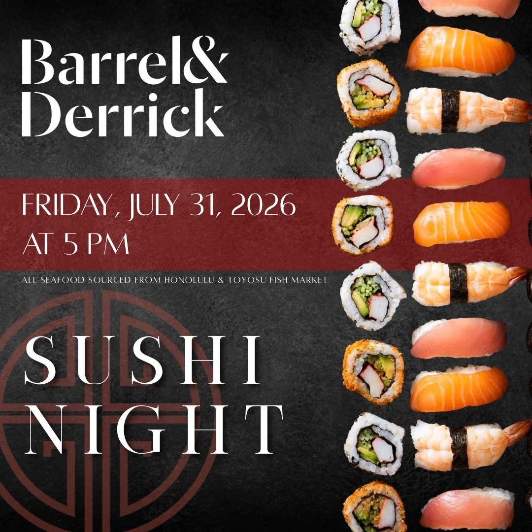Sushi Night is Back at Barrel &amp; Derrick!

Join us for an exciting evening as Chef Rakeem Samuel and our culinary team bring you a selection of seafood from Honolulu and the renowned Toyosu Fish Market in Tokyo. Experience beautifully crafted nigi