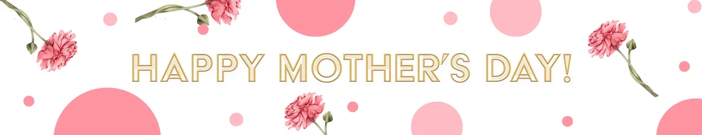 Mother's Day Banners & Signs — senior living media