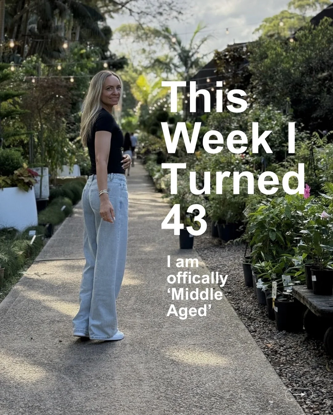 This week in turned 43. 

&lsquo;Wow 43 years&rsquo; I thought. I&rsquo;m actually officially MIDDLE AGED.&rsquo; 

It got me thinking, would I be happy with where I am now? And my mind went blank. I couldn&rsquo;t answer it. I don&rsquo;t think I ha