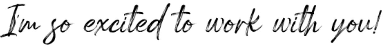 so excited to work with you.JPG