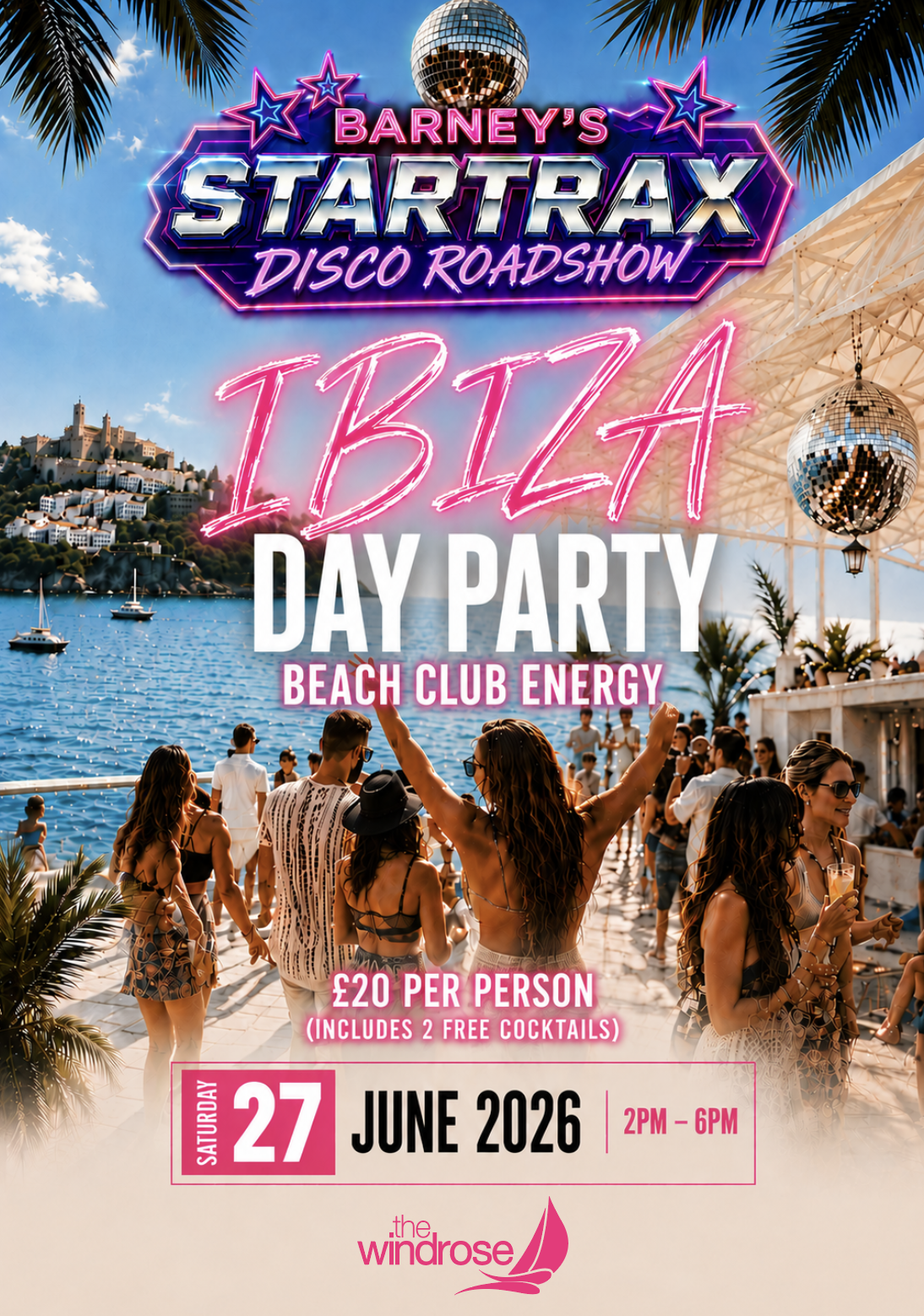 ☀️ IBIZA DAY PARTY @ THE WINDROSE ☀️