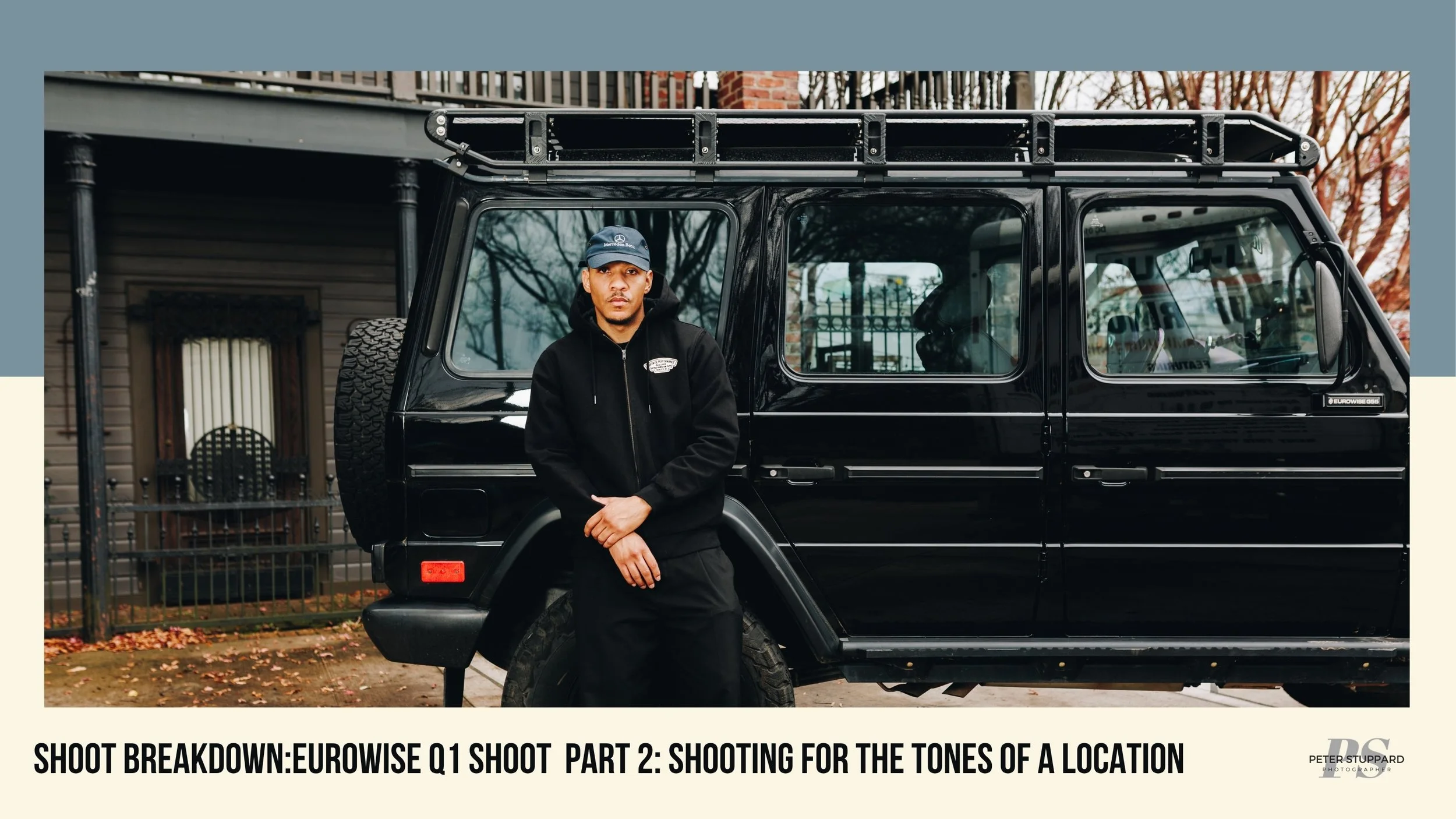 Eurowise Q1 Shoot Breakdown Part 2: SHOOTING FOR THE TONES OF A LOCATION