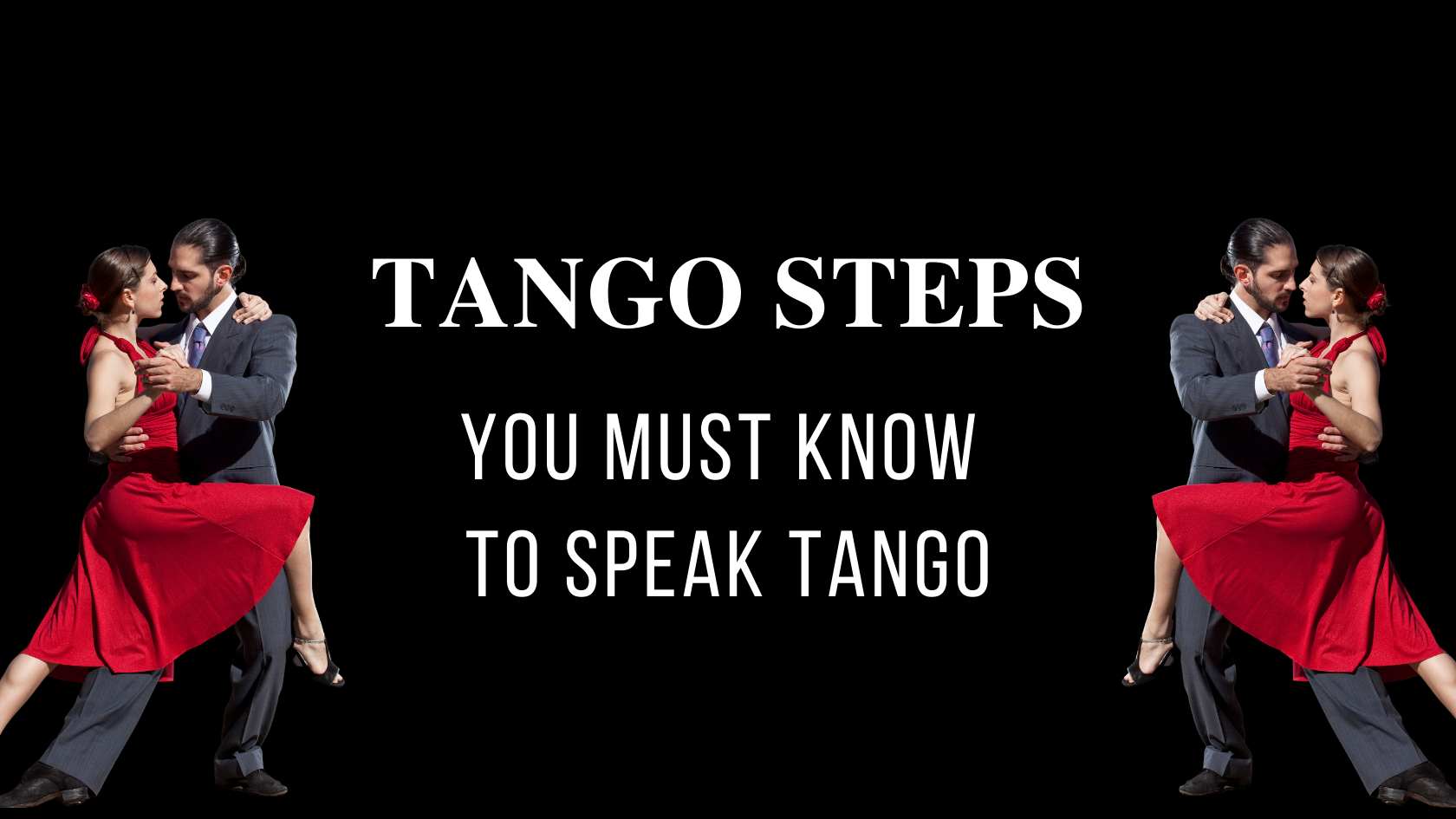 10 Tango Steps You Must Know To Speak Tango — Ultimate Tango School Of 