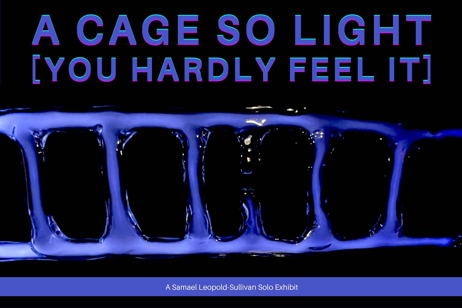 A Cage So Light [You Hardly Feel It]