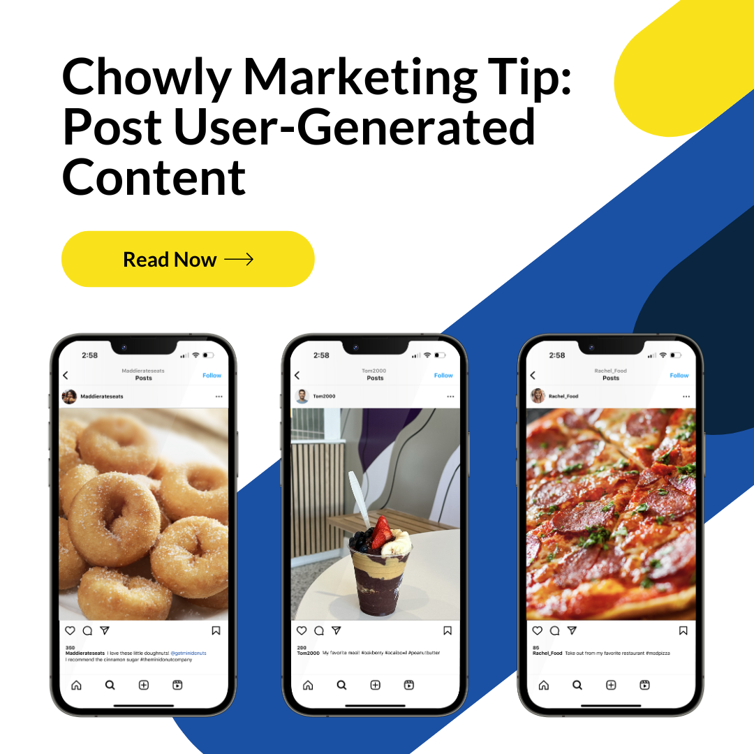 Chowly Marketing Tip_  Post User-Generated Content.png