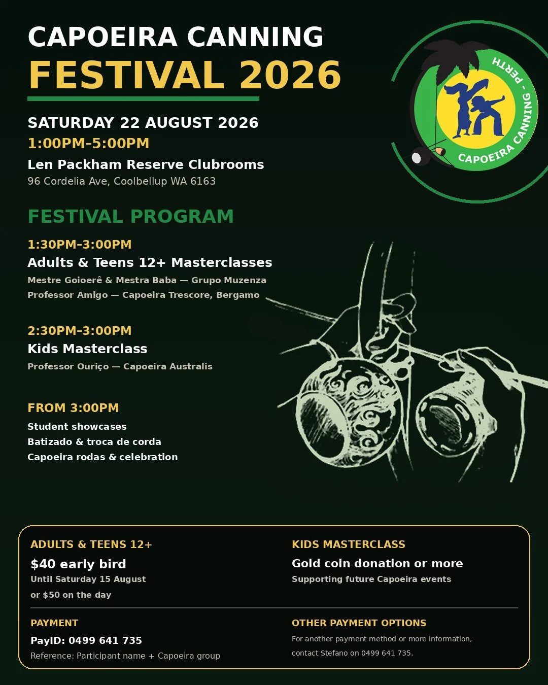 The Capoeira Canning Festival 2026 program is here! 🎉

Join us for the Capoeira Canning Festival 2026 on Saturday 22 August at Len Packham Reserve.

The afternoon will include masterclasses for adults, teens and kids, followed by student showcases, 