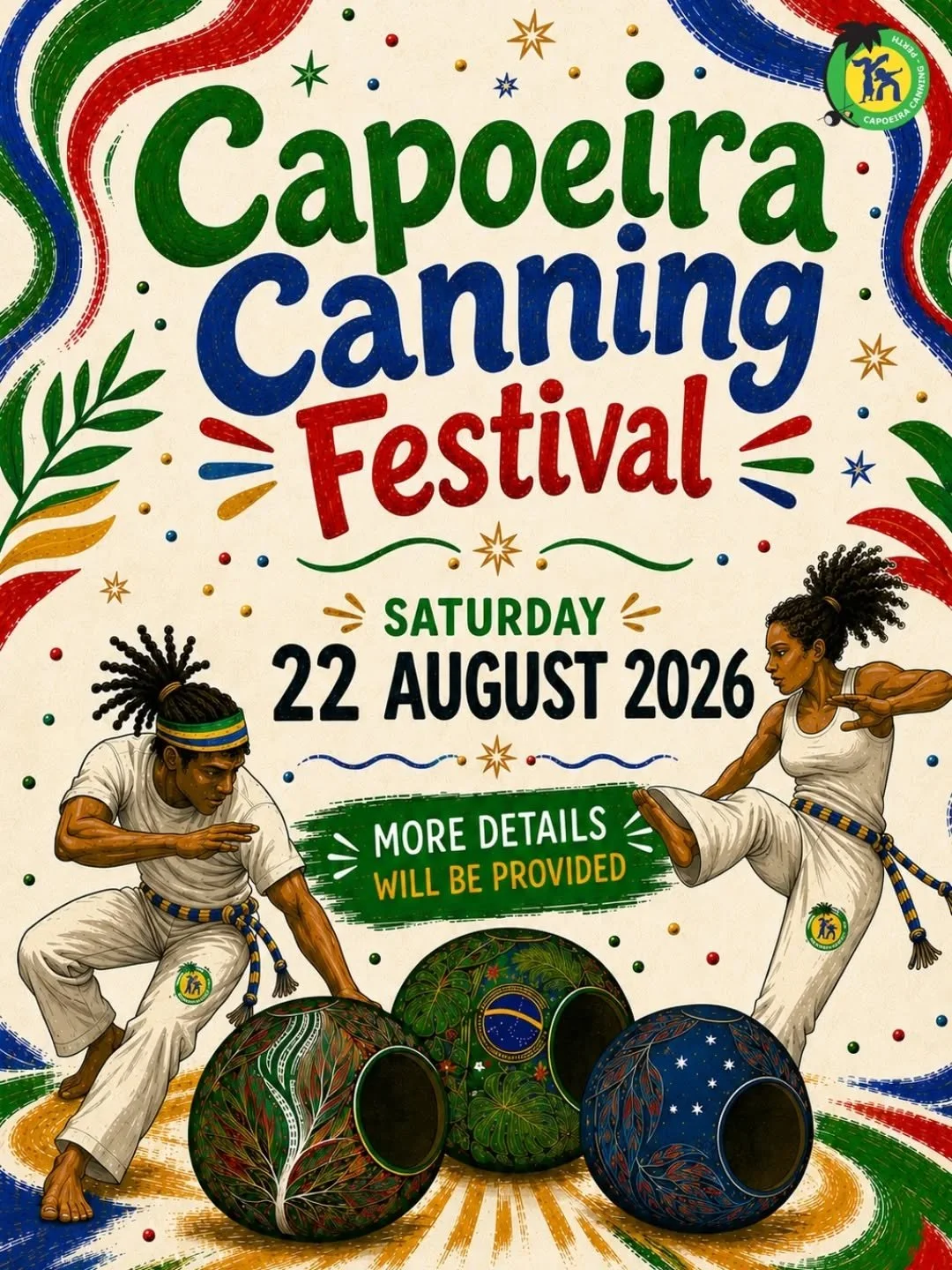 🔥⏰️SAVE THE DATE!⏰️🔥

The Capoeira Canning Festival is coming to Perth on Saturday, 22 August 2026.

Get ready for a vibrant celebration of capoeira, music, movement, culture and community, bringing people together through energy, rhythm and ax&eac