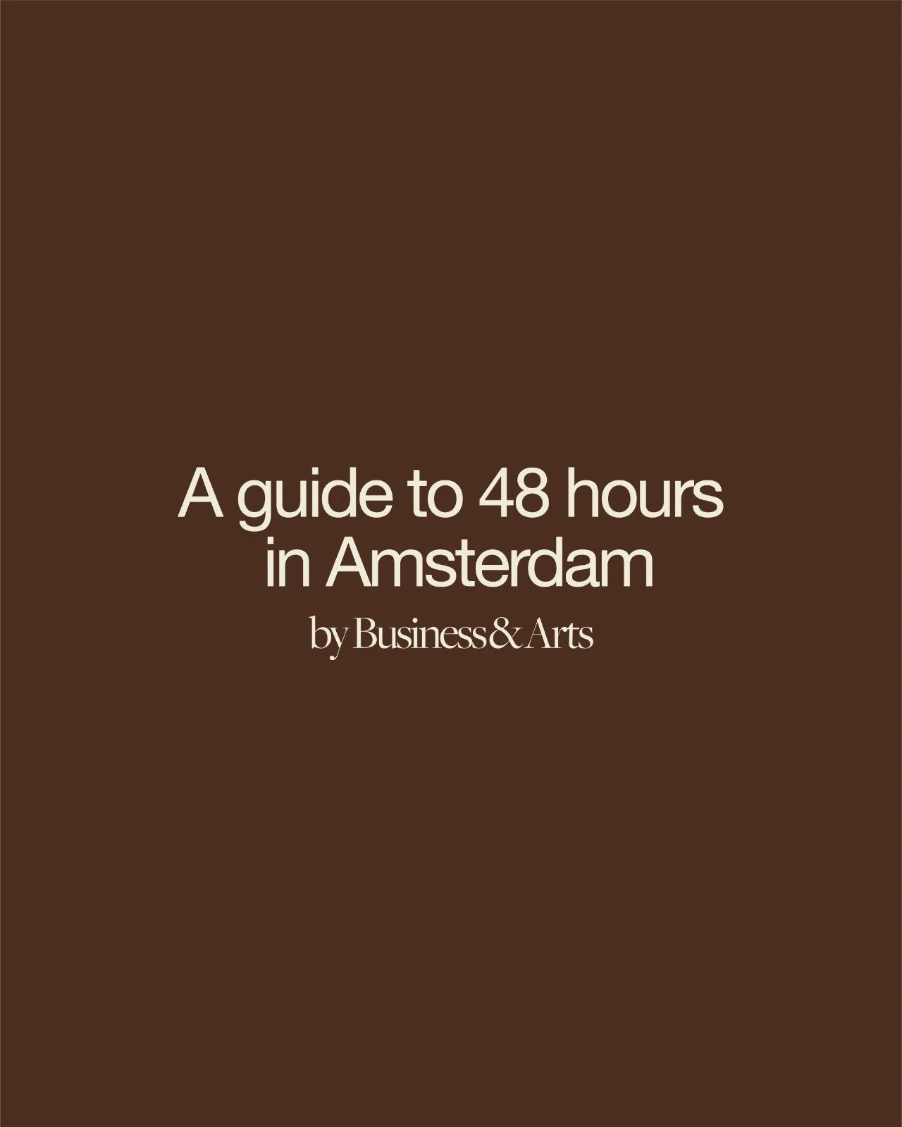A Guide To 48 Hours in Amsterdam