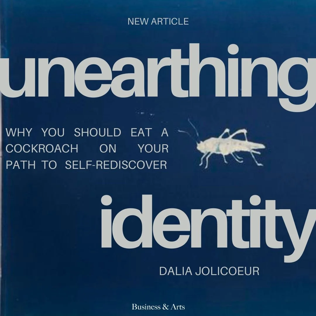 Unearthing Identity: Why You Should Eat a Cockroach on Your Path to Self-Discovery