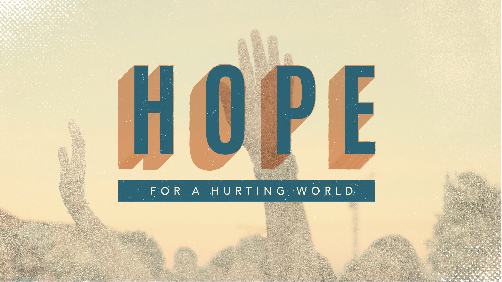 Series: Hope For A Hurting World