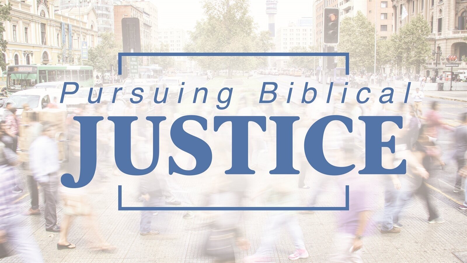 Pursuing+Biblical+Justice.jpg