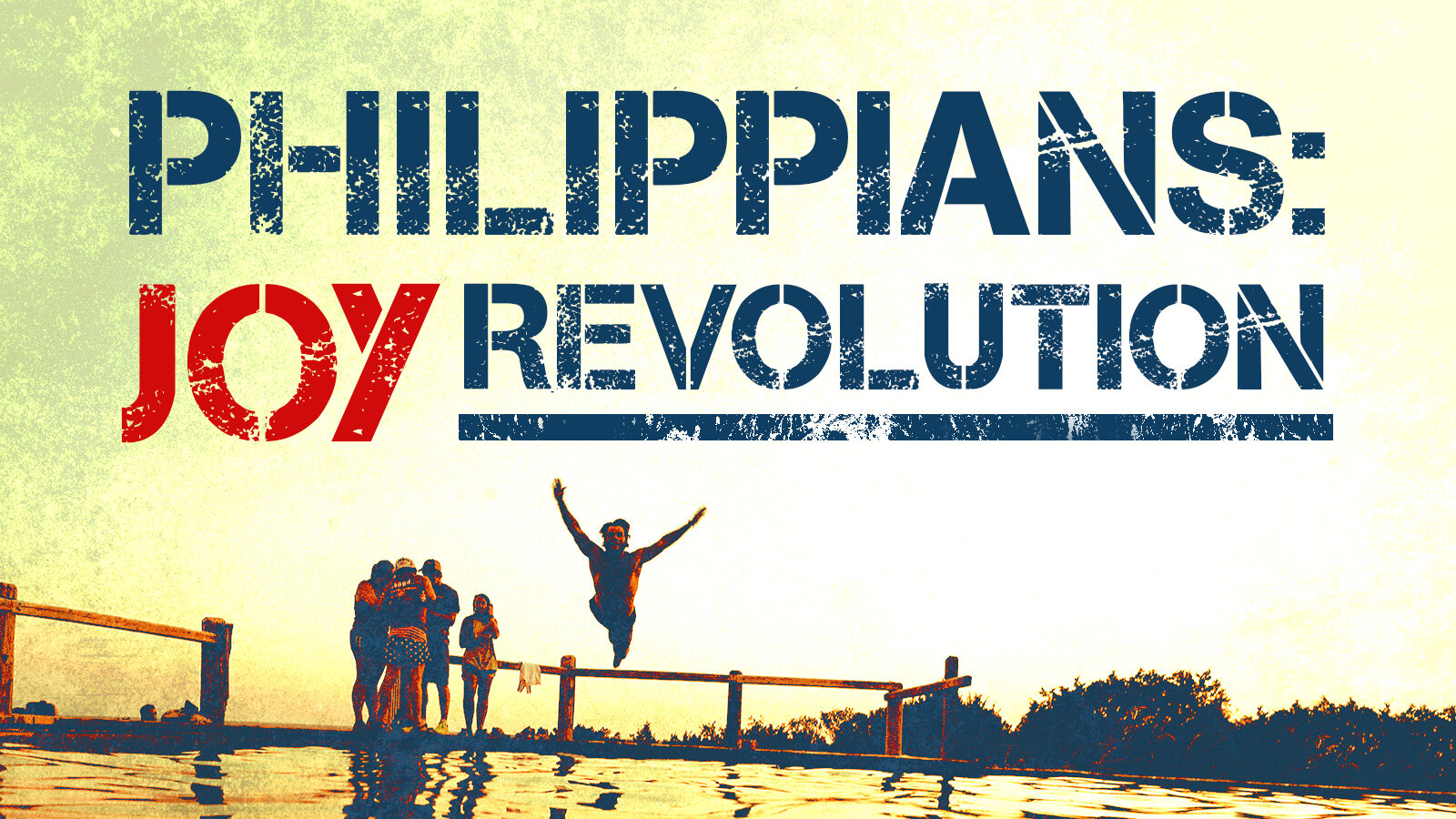 Message Series: Philippians: Joy Revolution