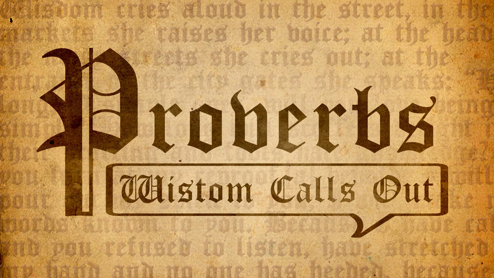 Message Series: Proverbs: Wisdom Calls Out