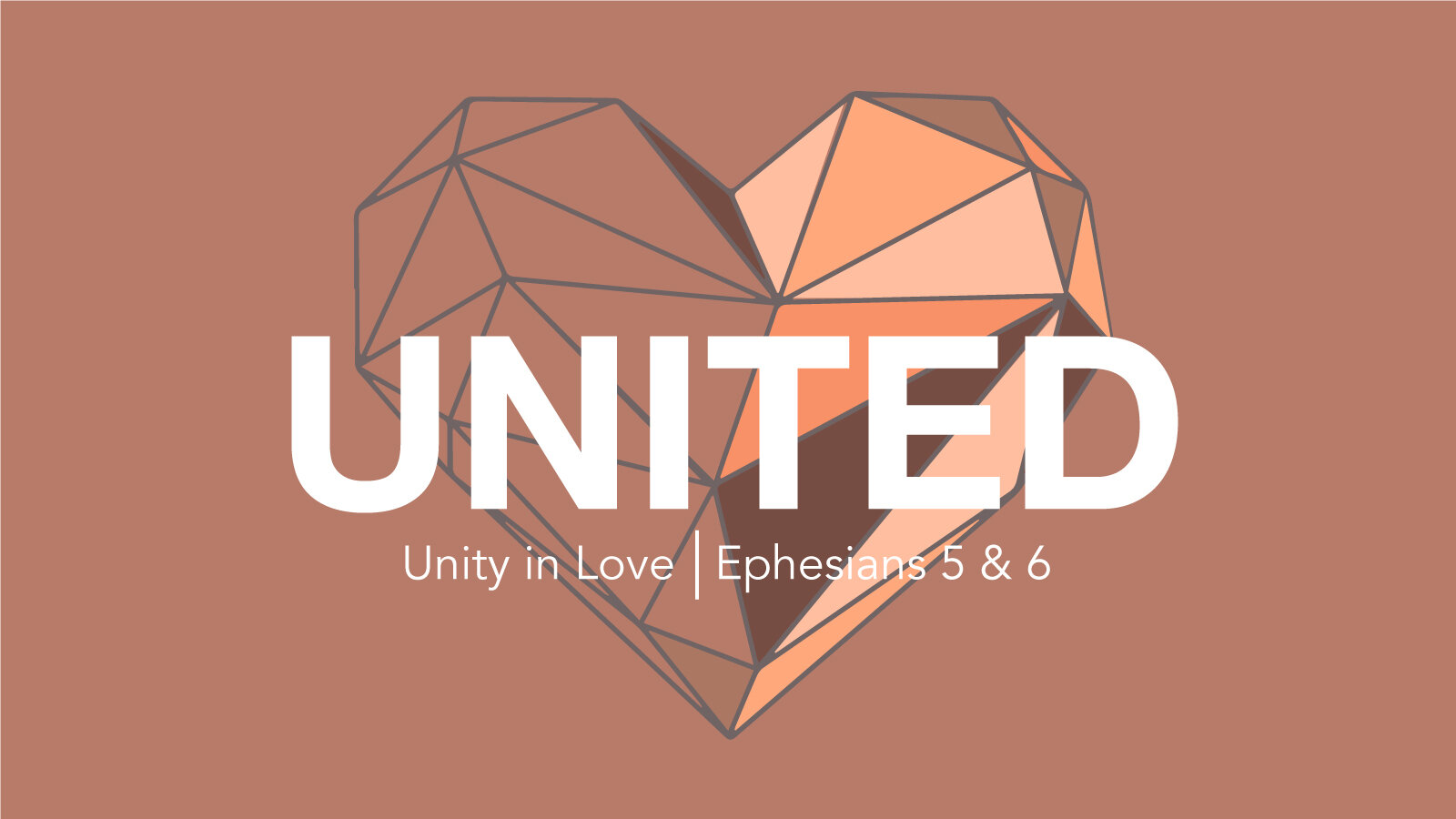 Series: United: Unity in Love, Ephesians 5 &amp; 5