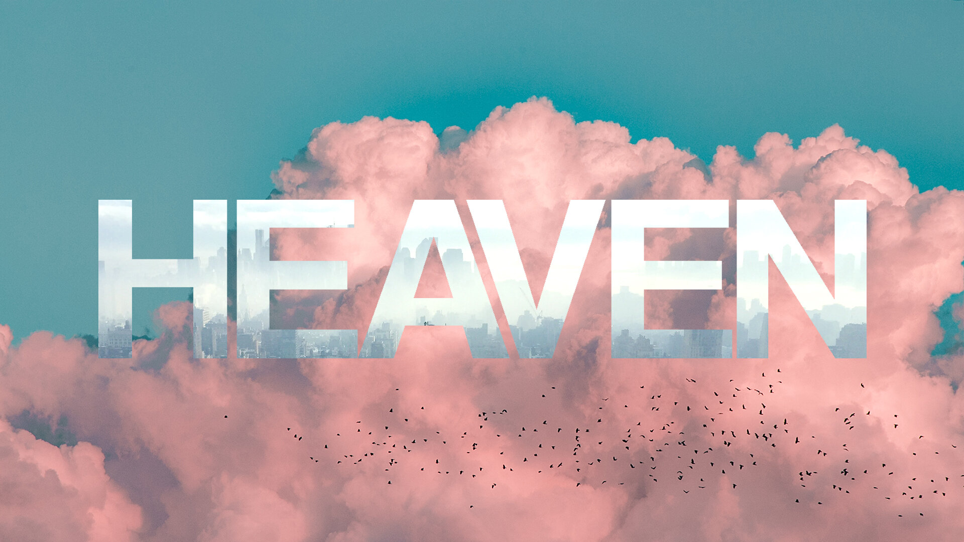 Message Series: Heaven