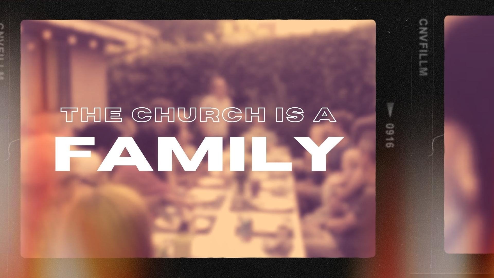 Series: The Church Is A Family