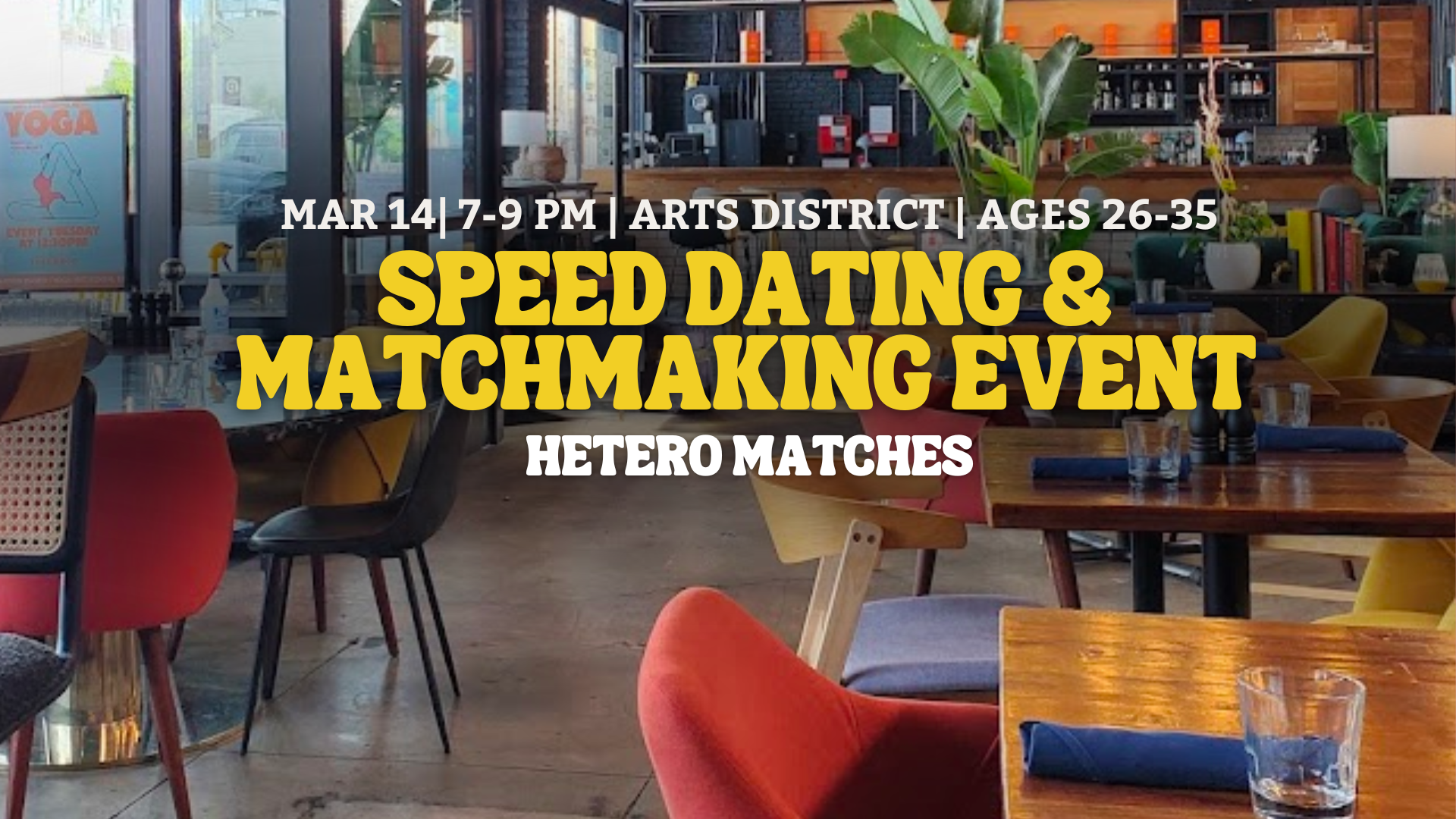 Speed Dating | Arts District | Hetero Matches | Ages 26-35