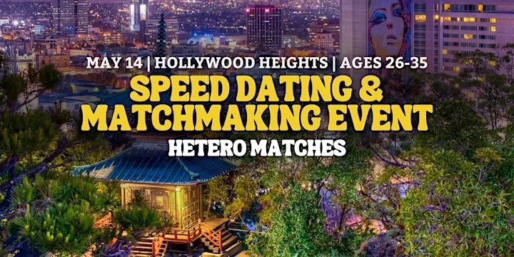 Speed Dating | Hollywood Heights | Hetero Matches | Ages 26-35