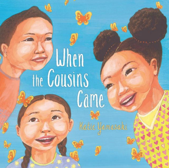 When the Cousins Came by Katie Yamasaki