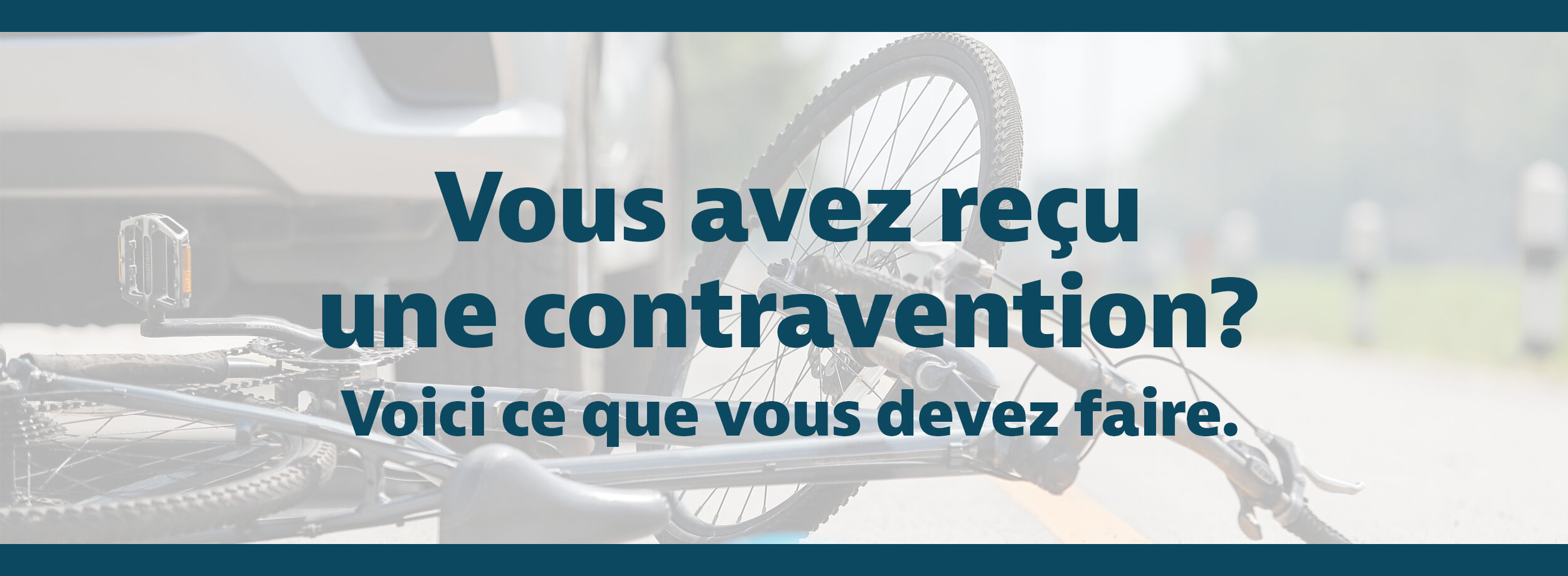 Vous avez reçu une contravention?