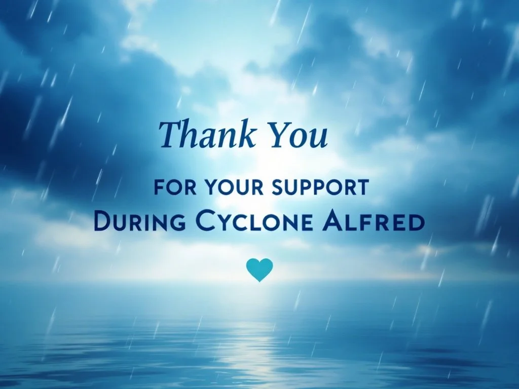 🌧️💙 Thank you to everyone who reached out with kind messages during Cyclone Alfred. We&rsquo;re grateful to share that we haven&rsquo;t been impacted, apart from some road and school closures due to flooding from the rain.

We&rsquo;re here for you
