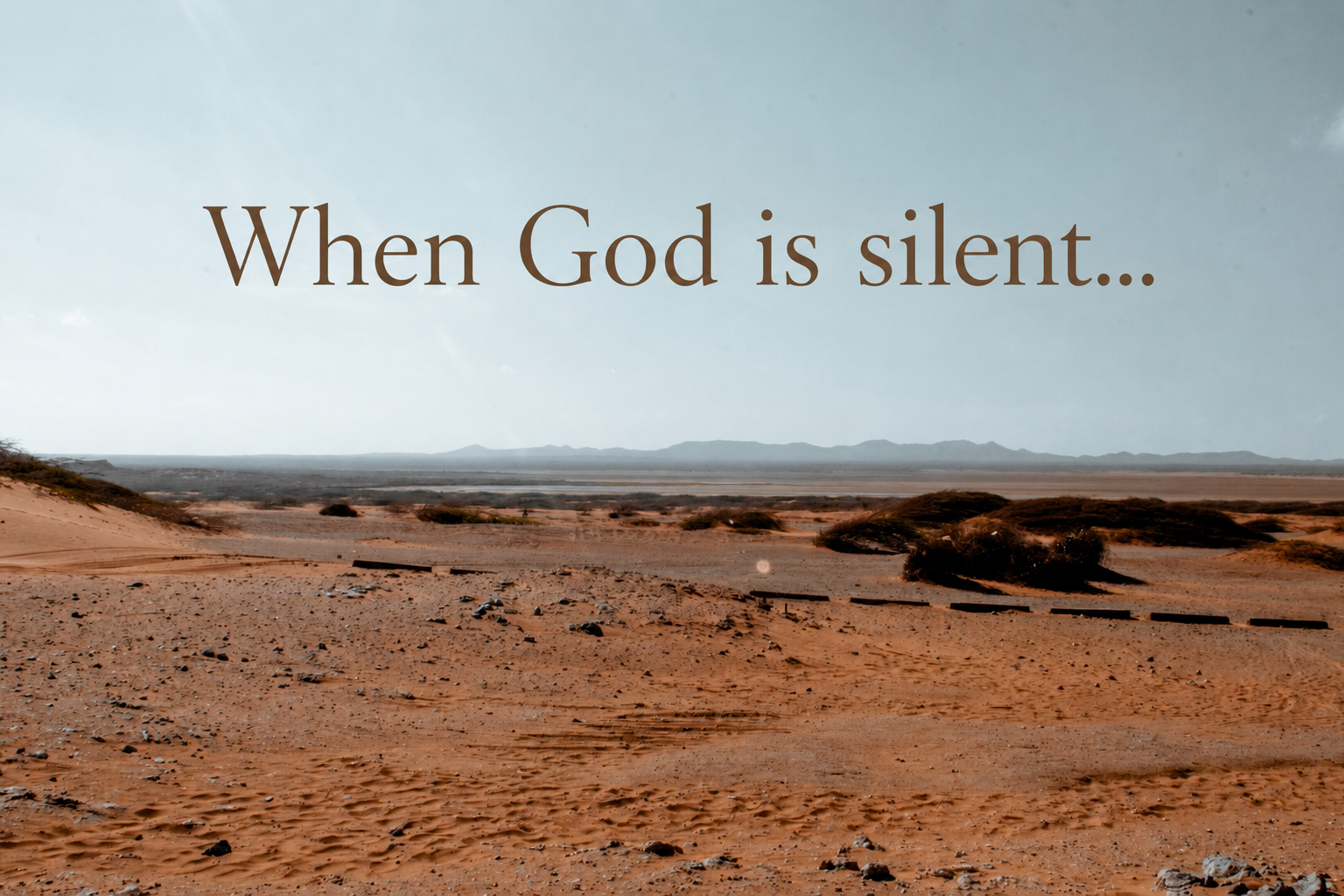 Why God Feels Silent (And What He’s Actually Doing)