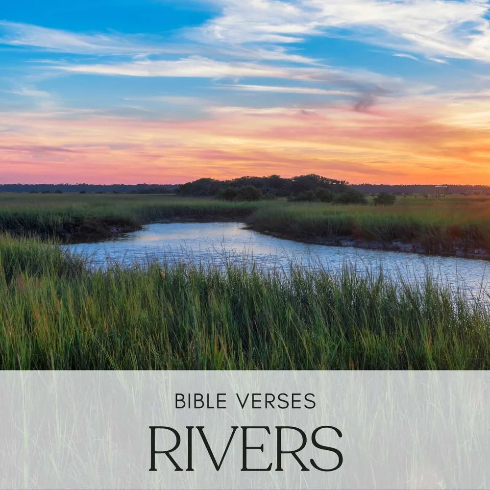 30 Bible Verses About Rivers