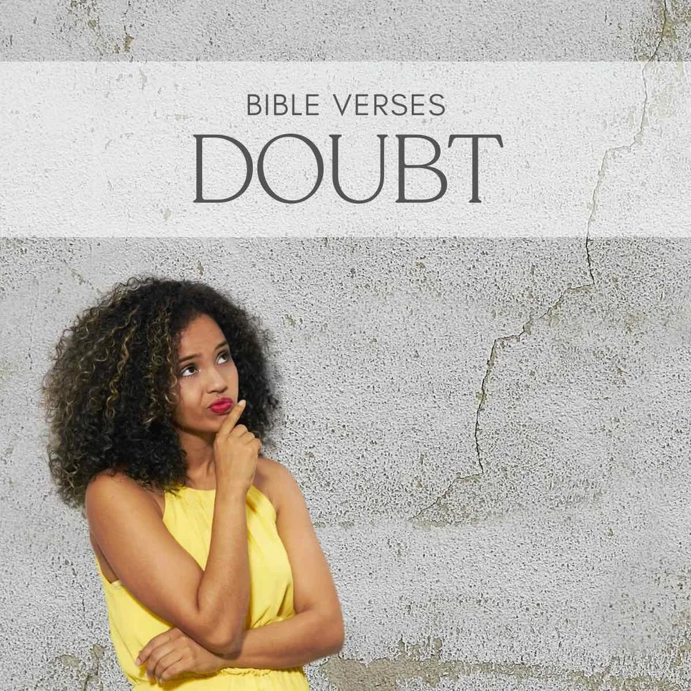 25 Bible Verses About Doubt