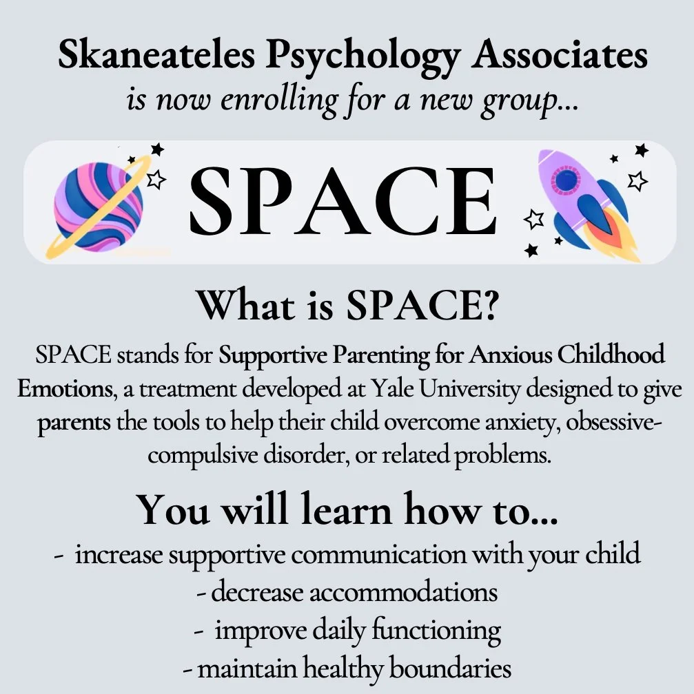 New Offering:                Supportive Parenting for Anxious Childhood Emotions (SPACE)