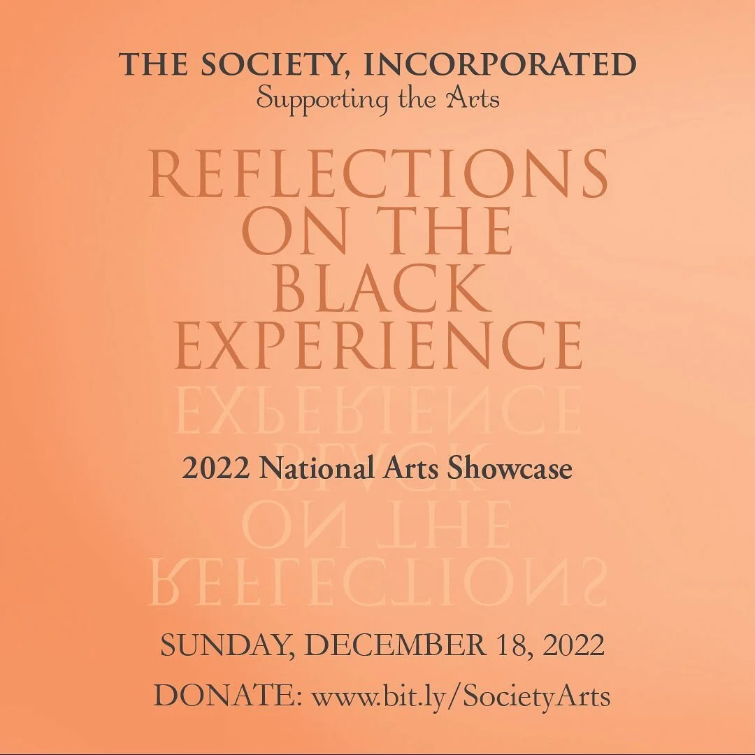 Join The Society, Incorporated as we support talented young artists nationwide in our 2022 Showcase, "Reflections of the Black Experience." 

We have music, entertainment, dance, spoken word, paintings, guest appearances and more for your e