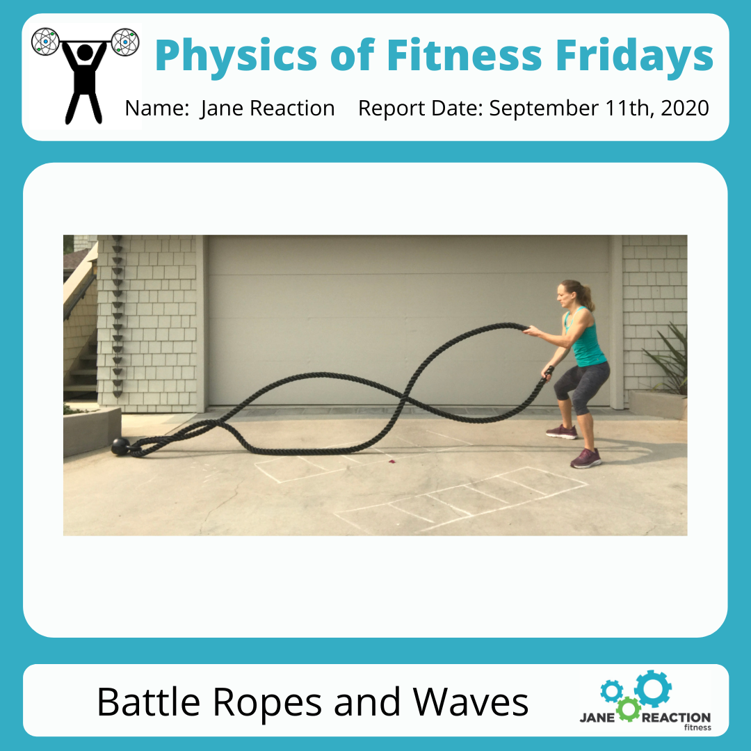 Physics of Fitness Fridays - Battle Ropes and Waves — Jane