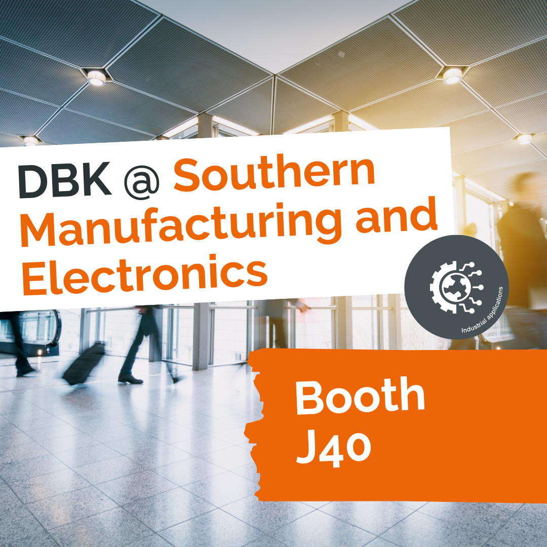 Visit DBK UK @ Southern Manufacturing and Electronics