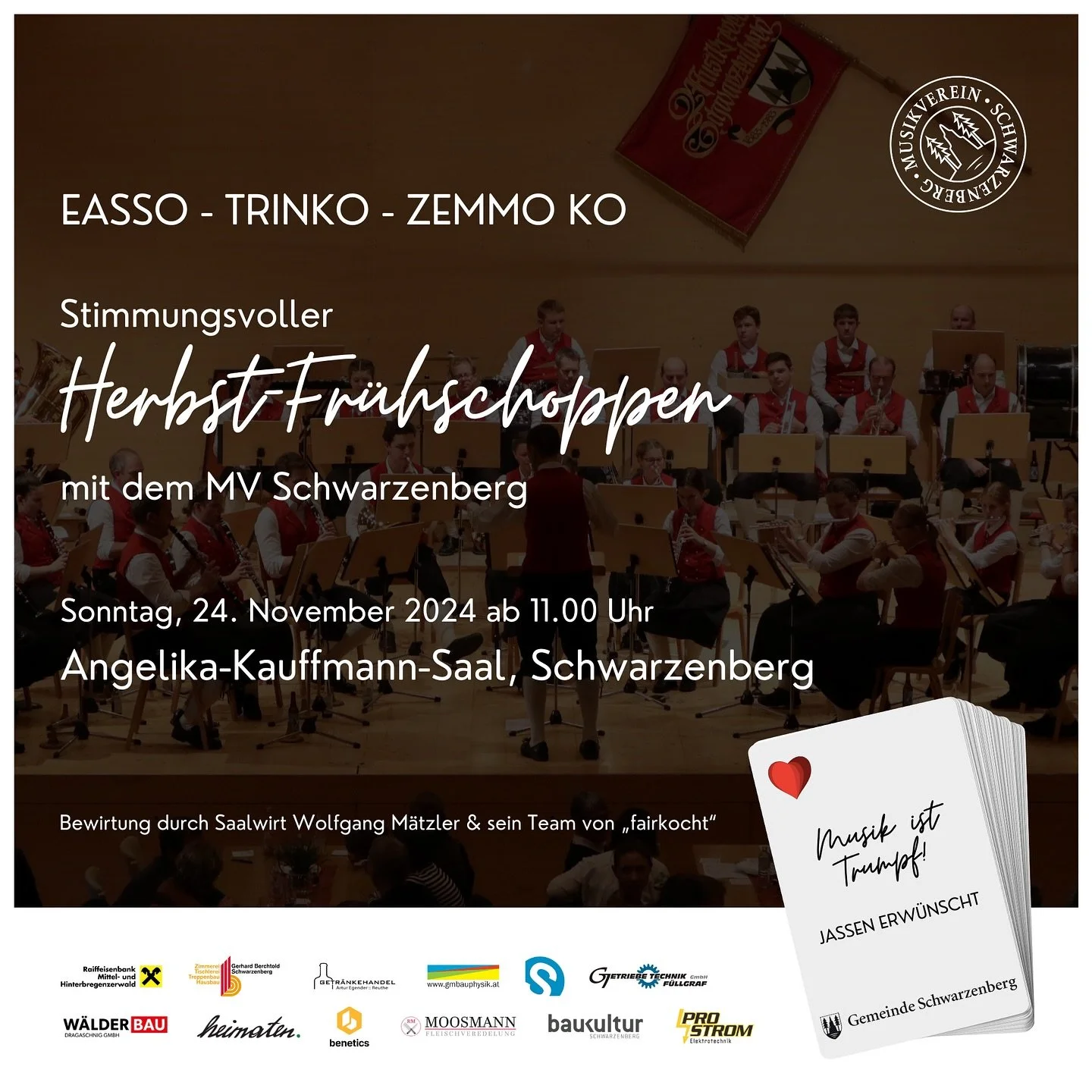 HERBST-FR&Uuml;HSCHOPPEN🎵

Der Herbst ist da &amp; ganz unter dem Motto &quot;easso - trinko - zemmo ko&quot; laden wir herzlich zum stimmungsvollen Herbst-Fr&uuml;hschoppen ein!

📅 Sonntag, 24. November ab 11:00
📍 im Angelika Kauffmann Saal, Schw