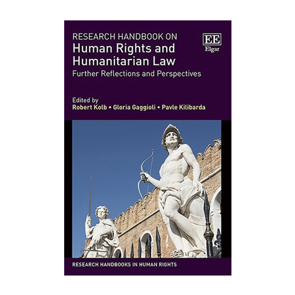 Publication: ‘What role for IHL and HRL in the fight against terrorist networks?’ in Research Handbook on Human Rights and Humanitarian Law