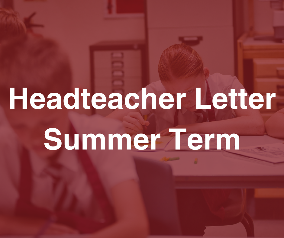 Headteacher Letter - Summer Term