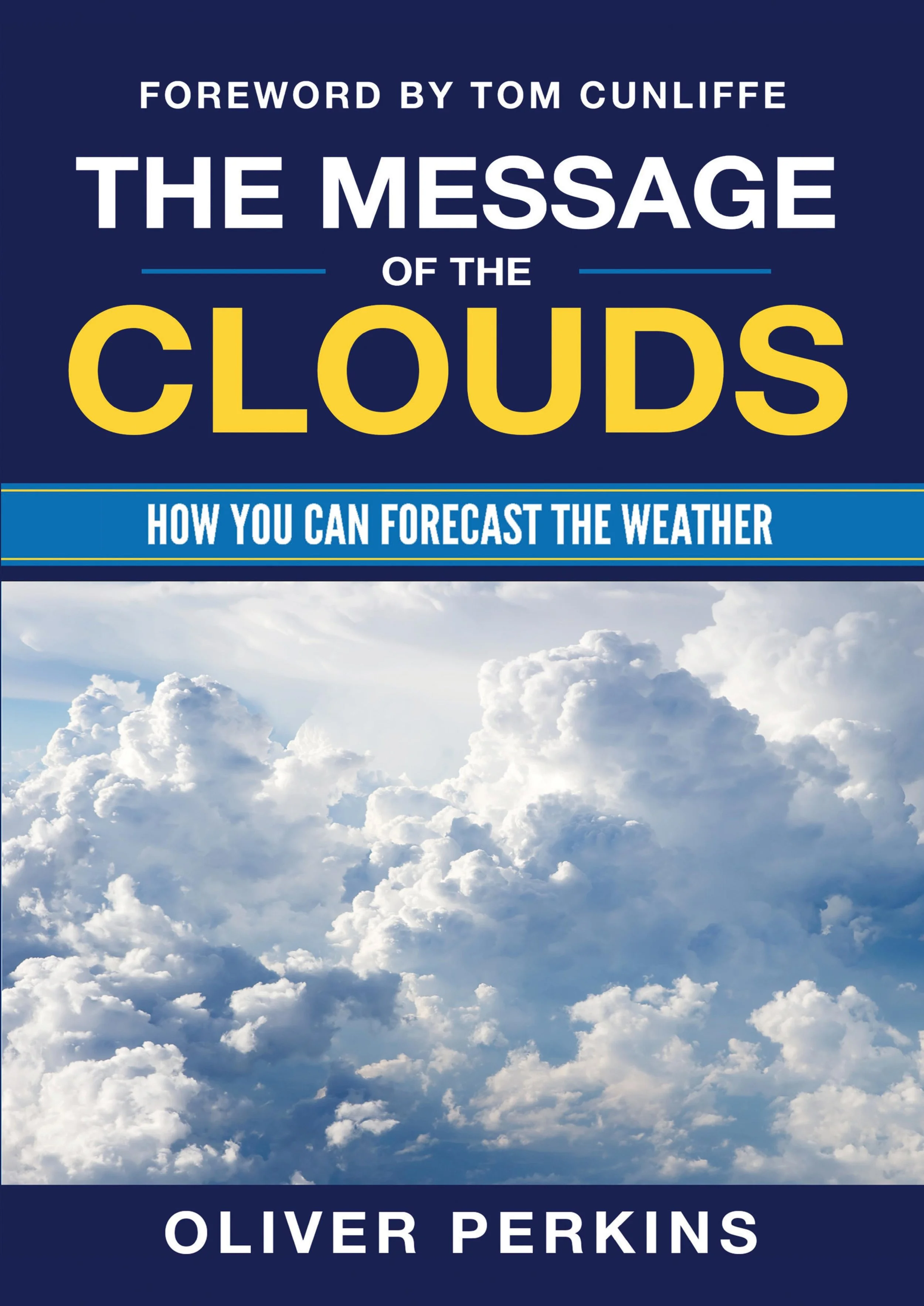 The Message of the Clouds: How You Can Forecast the Weather