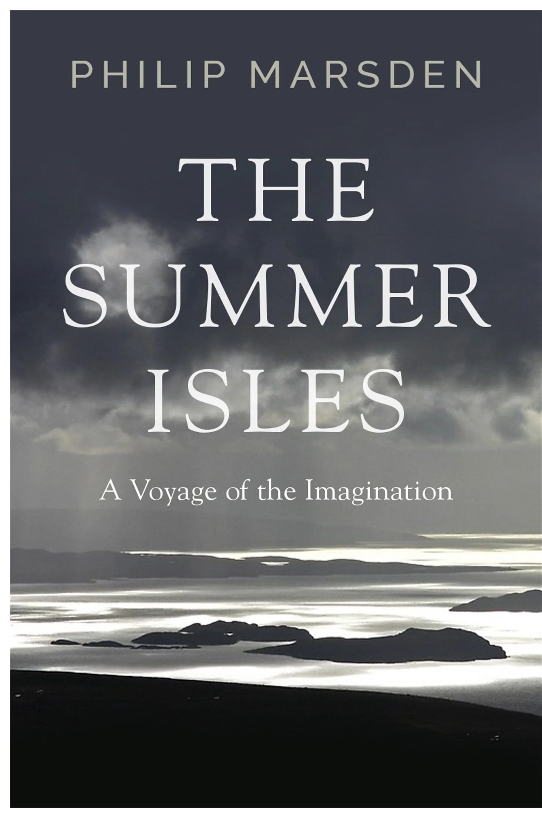 The Summer Isles: A Voyage of the Imagination