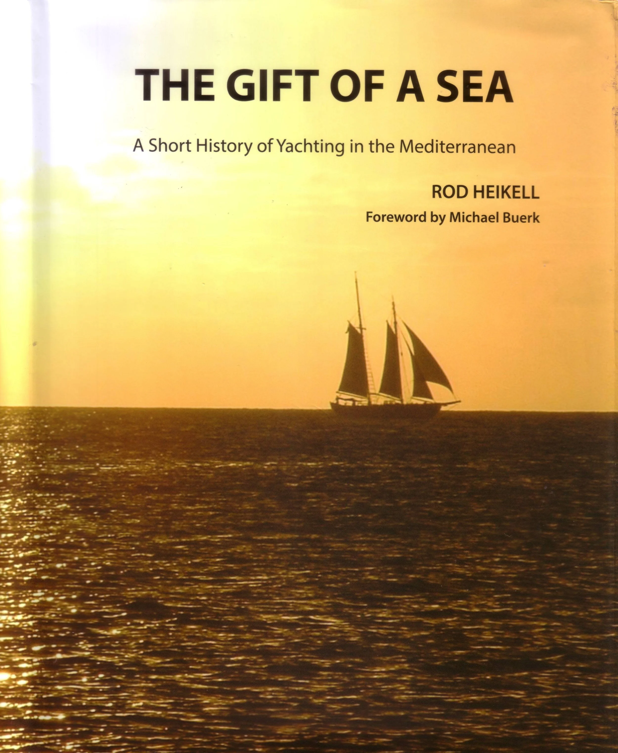 The Gift of a Sea: A Short History of Yachting in the Mediterranean