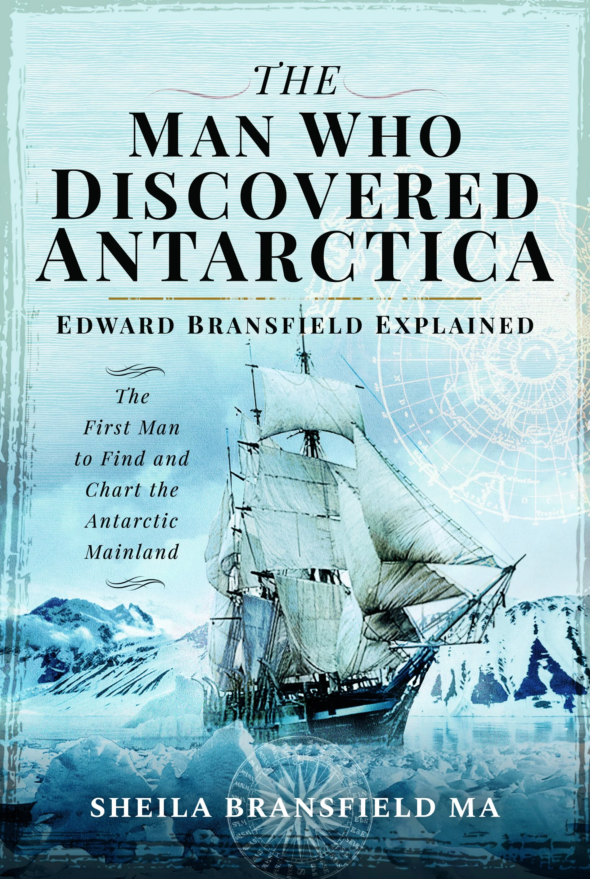 The Man Who Discovered Antarctica
