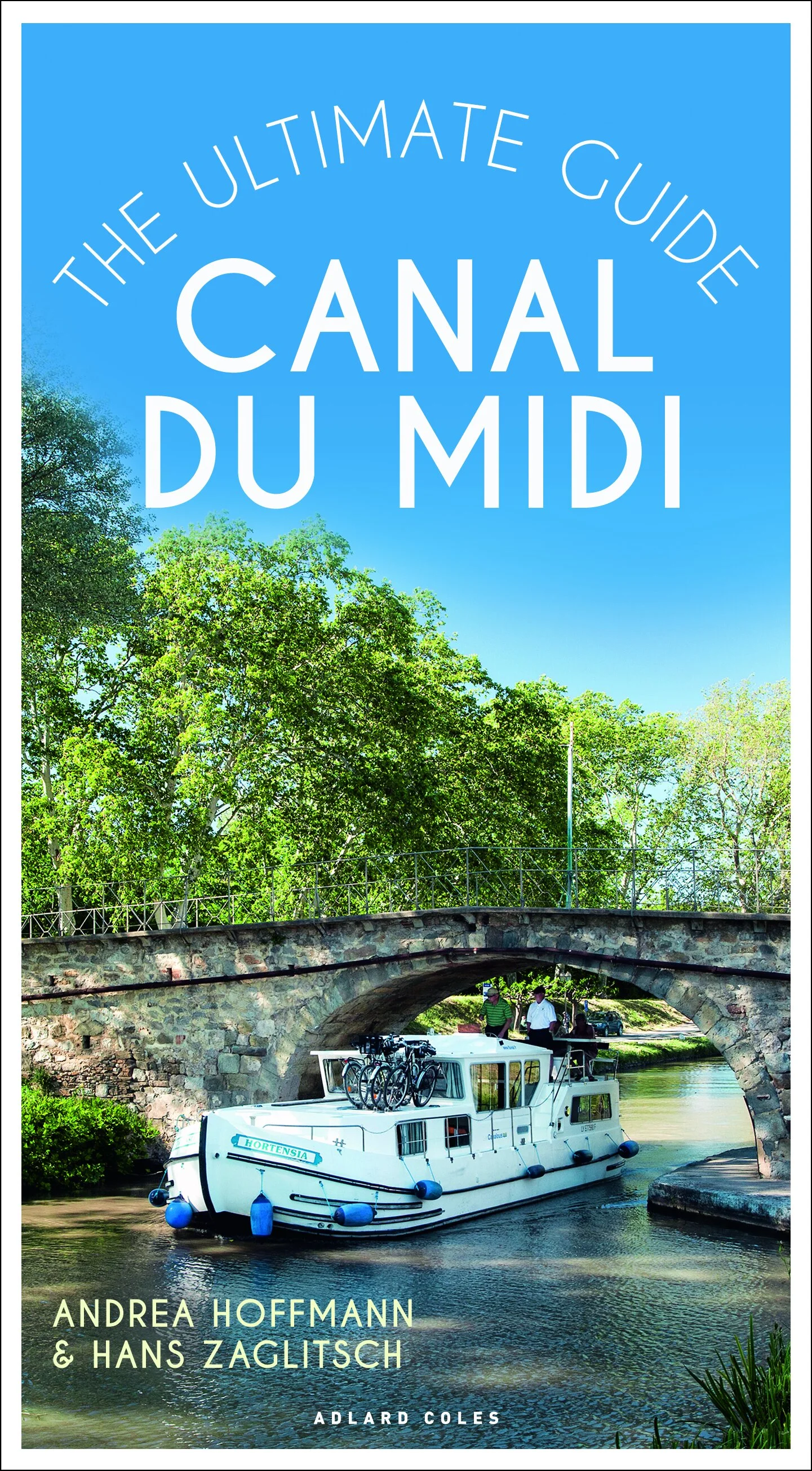 The Ultimate Guide Canal du Midi