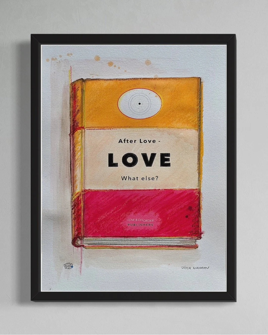 After Love - Love. What Else? — VIOLA WINOKAN FINE ART