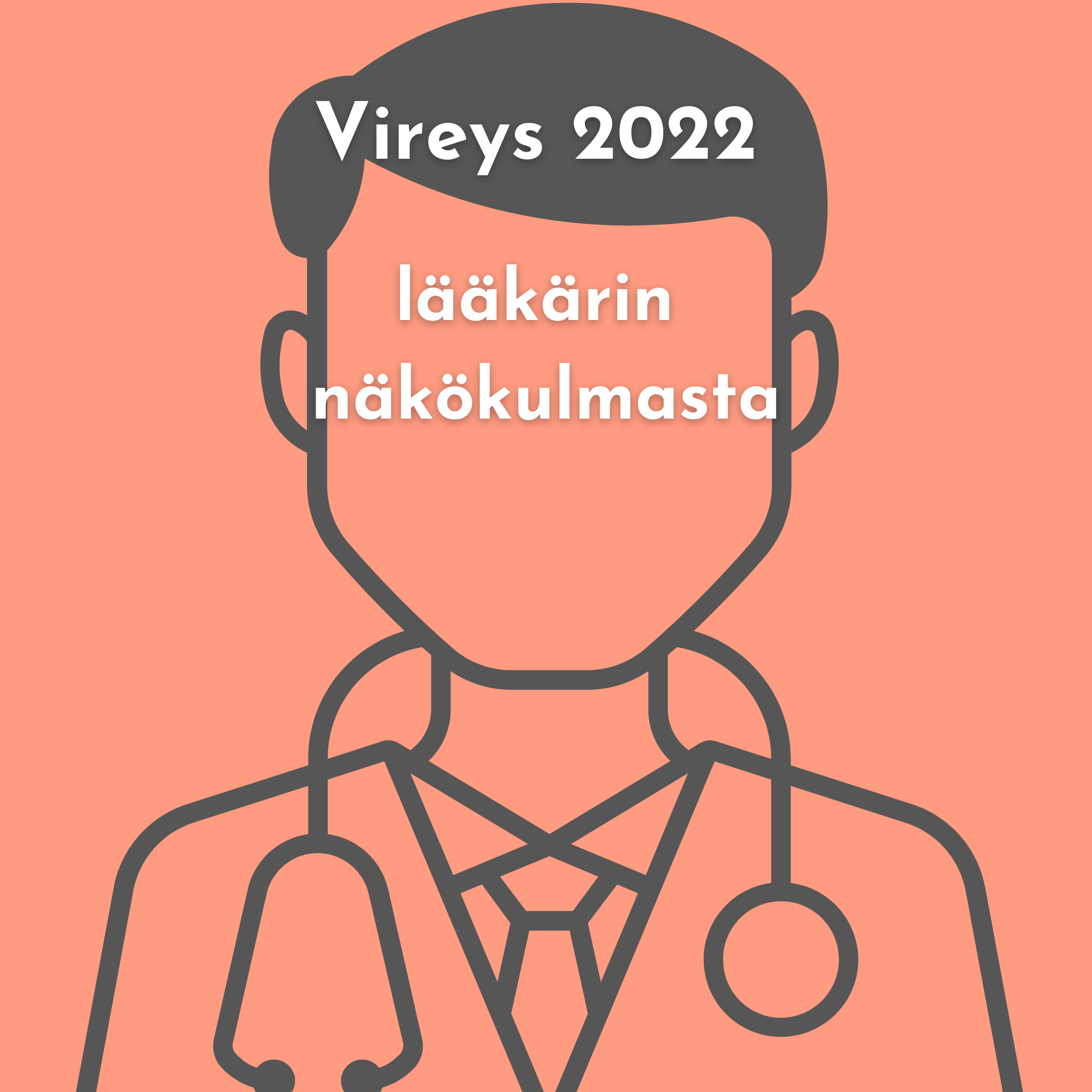 Vireyden vuosi 2022 lääkärin näkökulmasta